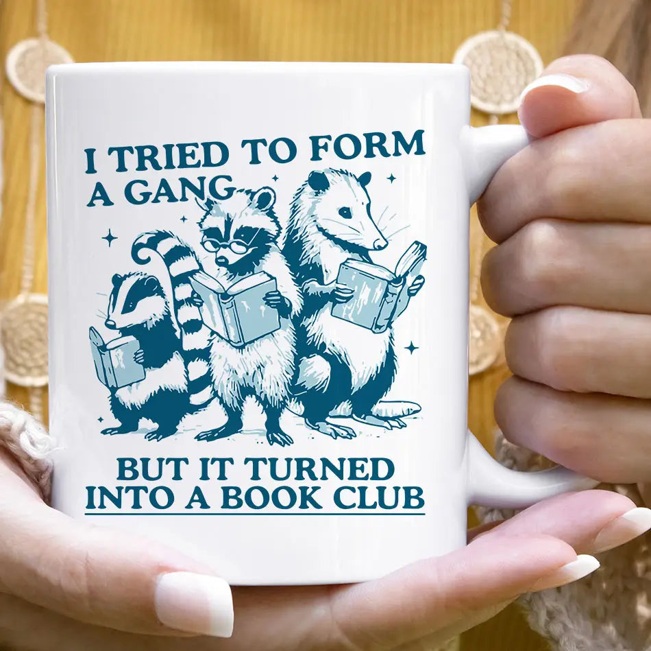 I Tried To Form A Gang Book Club - Mug