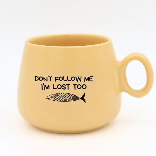 Don't Follow Me Mug