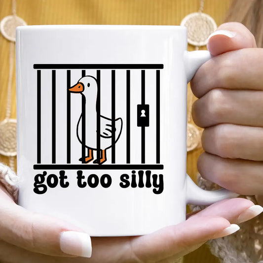 Got Too Silly - Funny Goose Meme Coffee Mug